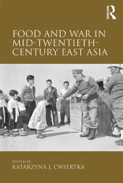 Food and War in Mid-Twentieth-Century East Asia (eBook, ePUB)