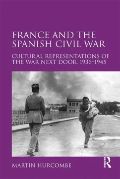 France and the Spanish Civil War (eBook, ePUB) - Hurcombe, Martin