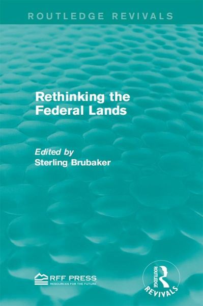 Rethinking the Federal Lands (eBook, PDF) Rethinking the Federal Lands (eBook, PDF)