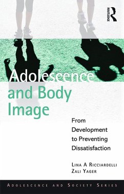 Adolescence and Body Image (eBook, ePUB) - Ricciardelli, Lina A; Yager, Zali
