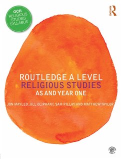 Routledge A Level Religious Studies (eBook, PDF) - Mayled, Jon; Oliphant, Jill; Pillay, Sam; Taylor, Matthew