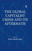 The Global Capitalist Crisis and Its Aftermath (eBook, ePUB)