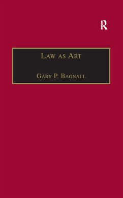 Law as Art (eBook, PDF) - Bagnall, Gary P.