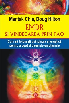 EMDR şi vindecarea prin Tao (eBook, ePUB) - Chia, Mantak; Hilton, Doug