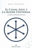 El canal azul y la madre universal