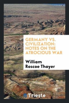 Germany vs. Civilization - Thayer, William Roscoe