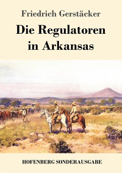 Die Regulatoren in Arkansas - Gerstäcker, Friedrich