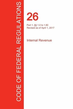 Cover CFR 26, Part 1, §§ 1.0 to 1.60, Internal Revenue, April 01, 2017 (Volume 1 of 22)