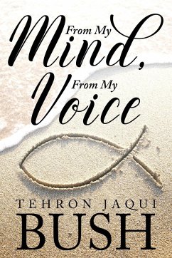 From My Mind, From My Voice - Bush, Tehron Jaqui