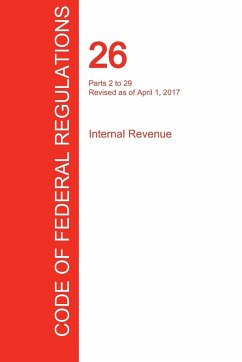 CFR 26, Parts 2 to 29, Internal Revenue, April 01, 2017 (Volume 16 of 22)