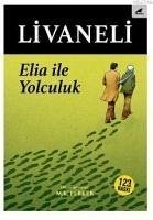 Elia ile Yolculuk Ciltli - Livaneli, Zülfü