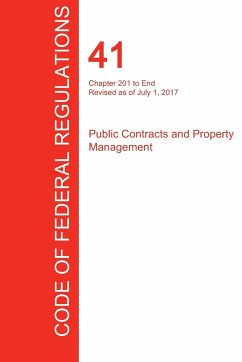 CFR 41, Chapter 201 to End, Public Contracts and Property Management, July 01, 2017 (Volume 4 of 4)