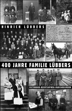 400 Jahre Familie Lübbers - Lübbers, Hinrich