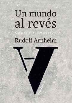 Un mundo al revés - Arnheim, Rudolf