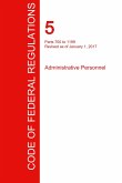 CFR 5, Parts 700 to 1199, Administrative Personnel, January 01, 2017 (Volume 2 of 3)