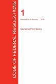 CFR 1, General Provisions, January 01, 2016 (Volume 1 of 1)