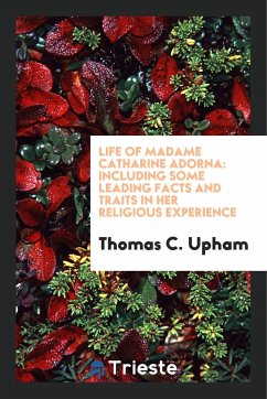 Life of Madame Catharine Adorna - Upham, Thomas C.