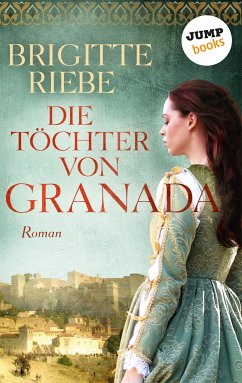 Die Töchter von Granada (eBook, ePUB) - Riebe, Brigitte