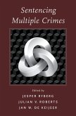 Sentencing Multiple Crimes (eBook, ePUB)