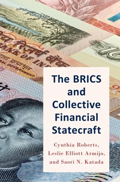 The BRICS and Collective Financial Statecraft (eBook, ePUB) - Roberts, Cynthia; Armijo, Leslie; Katada, Saori