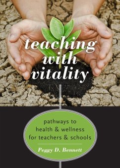 Teaching with Vitality (eBook, ePUB) - Bennett, Peggy D.