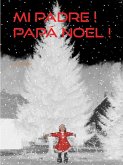 Mi padre ! Papá Noel ! (eBook, ePUB)