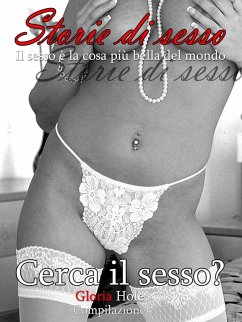 Cover Cerca il sesso? - romanzo erotico (eBook, ePUB)
