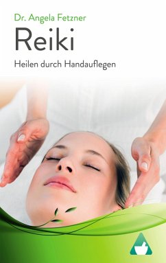 Reiki - Heilen durch Handauflegen (eBook, ePUB) - Fetzner, Angela