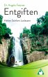 Entgiften: Heilen Stärken Loslassen... - Bild 1
