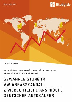 Gewährleistung im VW-Abgasskandal. Zivilrechtliche Ansprüche deutscher Autokäufer (eBook, PDF) - Werner, Thomas