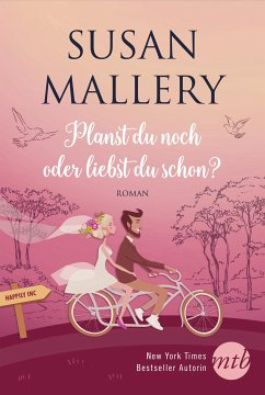 Planst du noch oder liebst du schon? / Happily Inc Bd.1 (eBook, ePUB) - Mallery, Susan