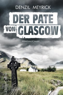 Der Pate von Glasgow / DCI Jim Daley Bd.2 (eBook, ePUB) - Meyrick, Denzil