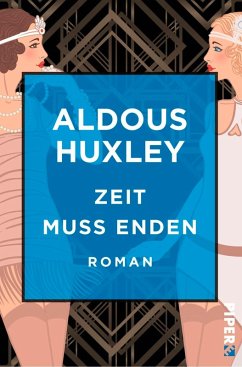 Zeit muss enden (eBook, ePUB) - Huxley, Aldous