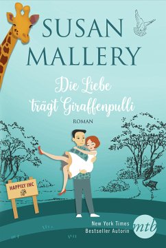 Die Liebe trägt Giraffenpulli / Happily Inc Bd.2 (eBook, ePUB) - Mallery, Susan