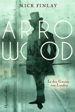 In den Gassen von London / Arrowood Bd.1 (eBook, ePUB) - Finlay, Mick