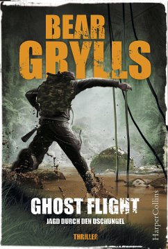 Ghost Flight - Jagd durch den Dschungel / Will Jaeger Bd.1 (eBook, ePUB) - Grylls, Bear