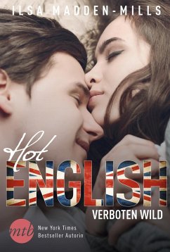 Hot English - verboten wild (eBook, ePUB) - Madden-Mills, Ilsa