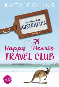 Happy Hearts Travel Club - Nächster Halt: Australien / Travel Club Bd.4 (eBook, ePUB) - Colins, Katy; Colins, Katy