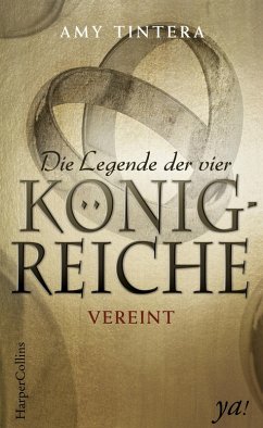 Vereint / Die Legende der vier Königreiche Bd.2 (eBook, ePUB) - Tintera, Amy