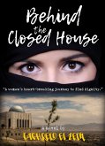 Behind The Closed House: A Coming Of Age Contemporary Novel (eBook, ePUB)
