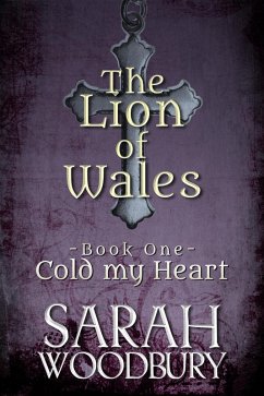 Cover Cold my Heart (The Lion of Wales, #1) (eBook, ePUB)