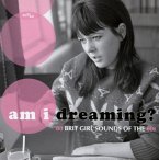 Am I Dreaming?-80 Brit Girl Sounds Of The 60s/3cd