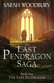 The Last Pendragon (The Last Pendragon Saga, #1) (eBook, ePUB)