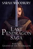 Legend of the Pendragon (The Last Pendragon Saga, #8) (eBook, ePUB)