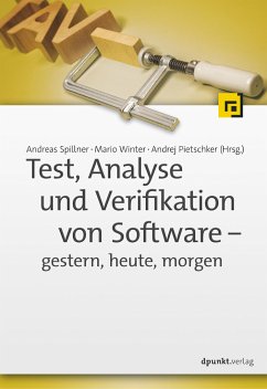 Test, Analyse und Verifikation von Software - gestern, heute, morgen - Spillner, Andreas;Winter, Mario