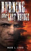 Burning the Last Bridge (eBook, ePUB)