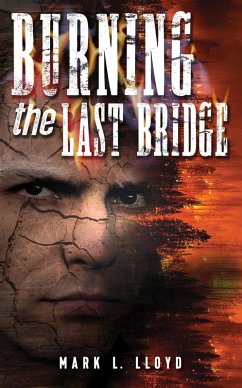 Burning the Last Bridge (eBook, ePUB) - Lloyd, M. L.