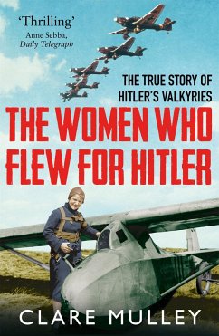 The Women Who Flew for Hitler - Mulley, Clare