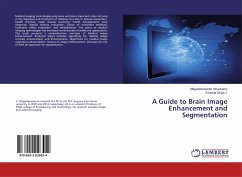 A Guide to Brain Image Enhancement and Segmentation - Veluchamy, Magudeeswaran;J., Fenshia Singh