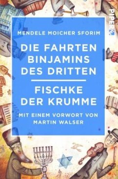 Die Fahrten Binjamins des Dritten / Fischke der Krumme - Abramowitsch, Scholem Jankew